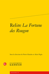 Relire La Fortune des Rougon