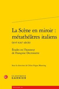 La Scène en miroir : métathéâtres italiens