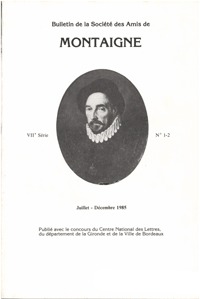 Bulletin de la Société des amis de Montaigne. VII, 1985-3, n° 1-2