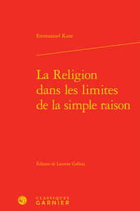 LA RELIGION DANS LES LIMITES DE LA SIMPLE RAISON