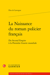 La Naissance du roman policier français