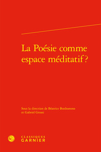 La Poésie comme espace méditatif ?