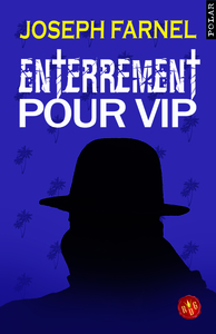 ENTERREMENT POUR V.I.P