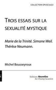 Trois essais sur la sexualité mystique