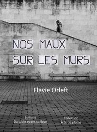 Nos maux sur les murs