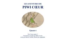 Les aventures de Piwi Cœur.