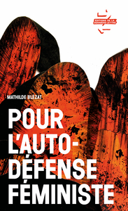 POUR L'AUTODEFENSE FEMINISTE - ENQUETE ET RECITS