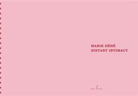 Marie DEhE Distant Intimacy /anglais