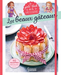 Le Girl's Book de la pâtisserie - Les beaux gâteaux