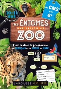 Mes énigmes UNE SAISON AU ZOO - Du CM2 à la 6e - Cahier de vacances