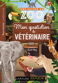 Roman Une saison au zoo - Mon Quotidien de vétérinaire