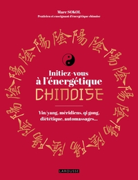 Initiez-vous à l'énergétique chinoise !