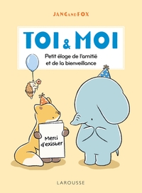 Toi & Moi - Petit éloge de l'amitié et de la bienveillance