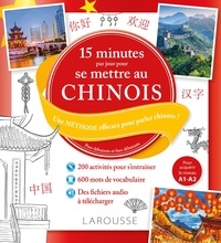 15 MINUTES PAR JOUR POUR SE METTRE AU CHINOIS