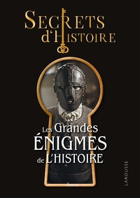 Secrets d'histoire - Les grandes énigmes de l'Histoire de France