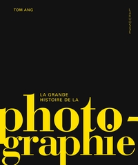 LA GRANDE HISTOIRE DE LA PHOTOGRAPHIE