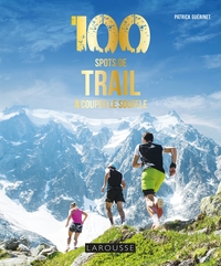 100 Trails à couper le souffle