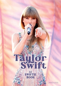 TAYLOR SWIFT, LE SWIFTIE BOOK