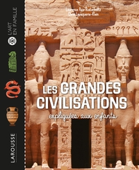 Les grandes civilisations expliquées aux enfants