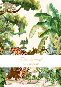 CARNET LAROUSSE - DANS LA JUNGLE
