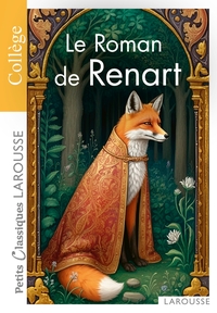 Le Roman de Renart - Petits Classiques Larousse - Collège