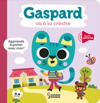 GASPARD VA A LA CRECHE