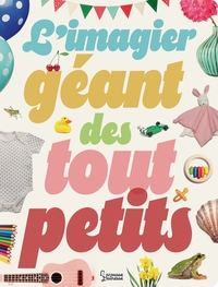 L'IMAGIER GEANT DES TOUT-PETITS
