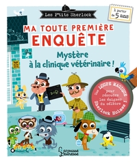 Les Ptits Sherlock : ma toute première enquête ! vol 9 Mystère à la clinique vétérinaire