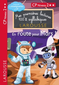 Premières lectures syllabiques - En route pour Mars (Niveau 2)