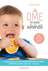 LA DME EN TOUTE SERENITE - FAVORISER L'EVEIL AU GOUT ET LE PLAISIR DE MANGER GRACE A L'ALIMENTATION