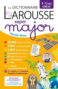 Dictionnaire CM/6e, Larousse Super major 9-12 ans