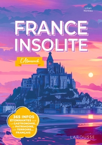 France insolite, L'Almanach - 365 infos pour re-découvrir la France