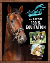 MON CARNET 100% EQUITATION AVEC AU GALOP