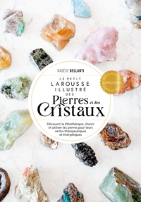 LE PETIT LAROUSSE DES PIERRES ET DES CRISTAUX