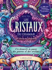 LES CRISTAUX DU CHAMAN - A LA DECOUVERTE DU POUVOIR DES PIERRES ET DES CRISTAUX
