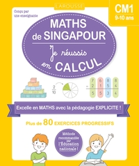 Maths de Singapour - Je réussis en calculs - CM1