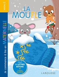 JE COMMENCE A LIRE EN MATERNELLE - NIVEAU 2 - LA MOUFLE - LAROUSSE