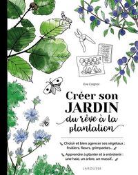 CREER SON JARDIN : DU REVE A LA PLANTATION