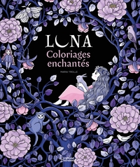 LUNA - COLORIAGES ENCHANTES DE MARIA TROLLE