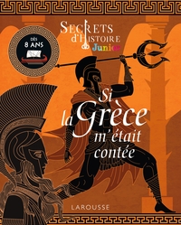 Secrets d'histoire Junior - Si la Grèce antique m'était contée