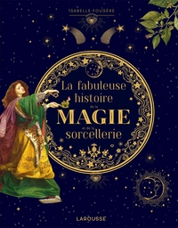 La fabuleuse histoire de la magie