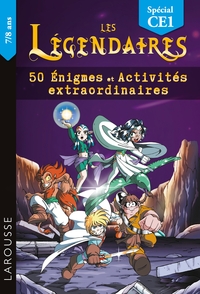 Les Légendaires - 50 Enigmes et activités extraordinaires CE1