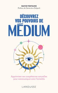 DECOUVREZ VOS POUVOIRS DE MEDIUM