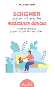 Soigner son enfant avec les médecines douces