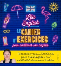 Léa English - le cahier d'exercices pour améliorer son anglais