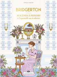 BRIDGERTON - 30 PLANCHES A PEINDRE A L'AQUARELLE OU A COLORIER