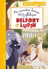 Mes premières lectures 100 % syllabiques avec Belfort et Lupin - Du rififi !