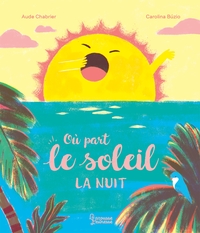Où va le soleil la nuit ?