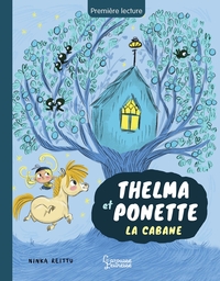 Thelma et ponette - La Cabane