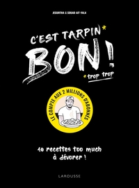 C'EST TARPIN BON ! - 40 RECETTES TOO MUCH A DEVORER !